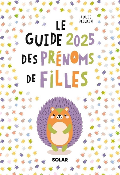 Le guide 2025 des prénoms de filles