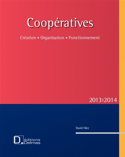 Coopératives 2013-2014 : création, organisation, fonctionnement