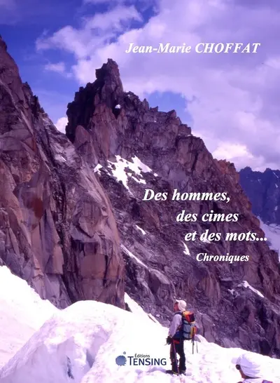 Des hommes, des cimes et des mots... : chroniques