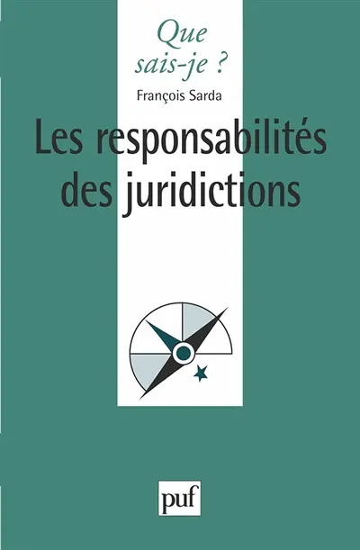 Les responsabilités des juridictions : les fautes de la justice