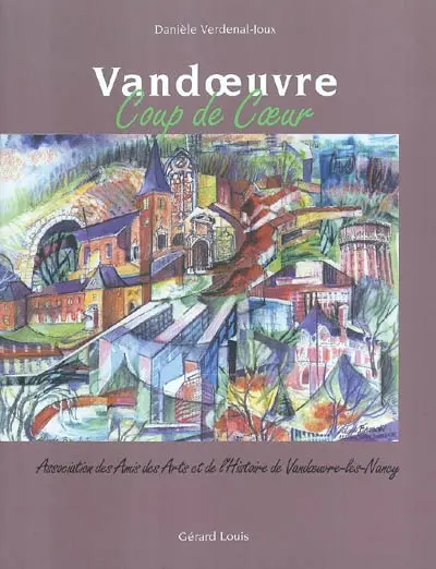 Vandoeuvre, coup de coeur : un récit initiatique, documenté et illustré avec le concours des artistes locaux