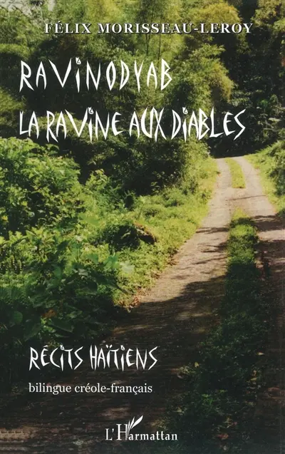 Ravinodyab : récits haïtiens. La ravine aux diables : récits haïtiens