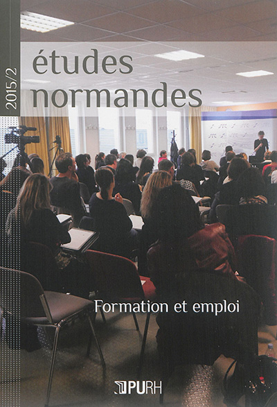 Etudes normandes, n° 2 (2015). Formation et emploi