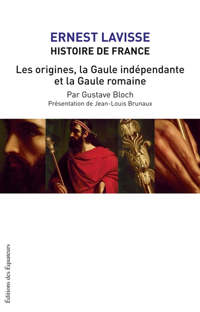 Histoire de France : depuis les origines jusqu'à la Révolution. Vol. 2. Les origines, la Gaule indépendante et la Gaule romaine