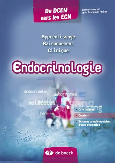 Endocrinologie : apprentissage, raisonnement, clinique