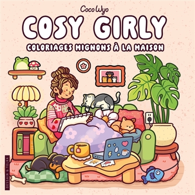 Cosy girly : coloriages...