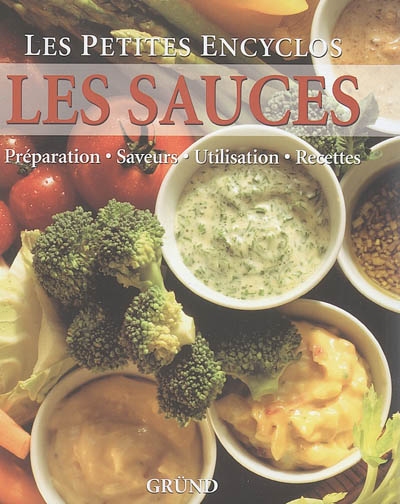 Les sauces : préparation, saveurs, utilisation, recettes