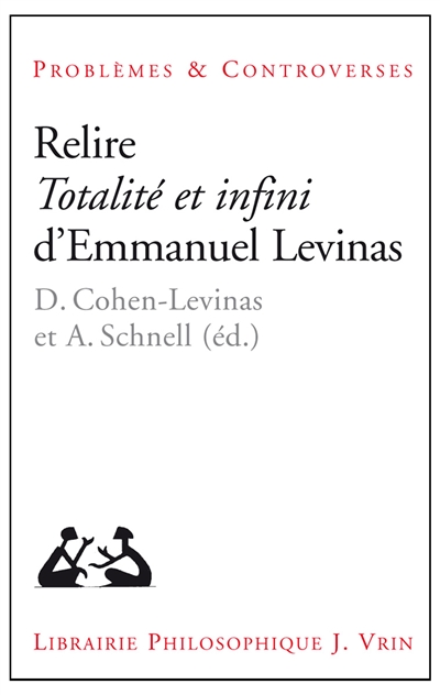 Relire Totalité et infini d'Emmanuel Levinas
