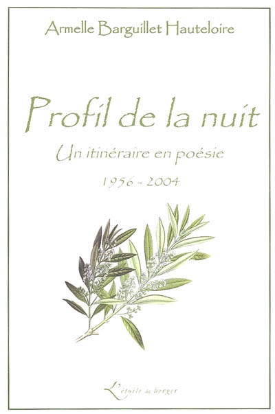 Profil de la nuit : un itinéraire en poésie, 1956-2004