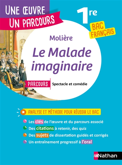 Molière, Le malade imaginaire : parcours spectacle et comédie : 1re bac français