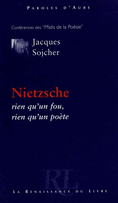 Nietzsche, rien qu'un fou, rien qu'un poète