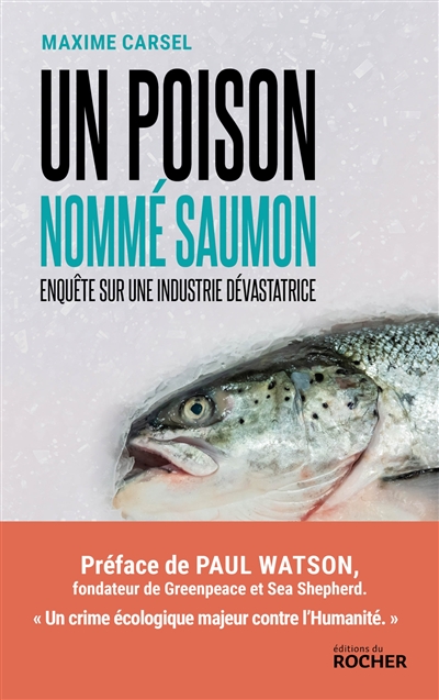 Un poison nommé saumon :...