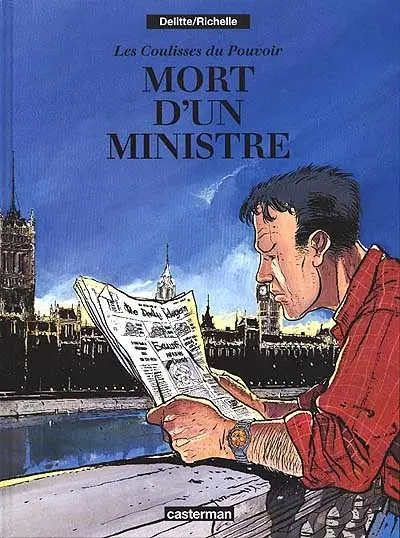 Les coulisses du pouvoir. Vol. 1. Mort d'un ministre
