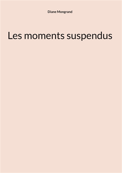 Les moments suspendus
