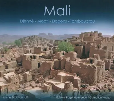 Mali : Djenné, Mopti, Dogons, Tombouctou