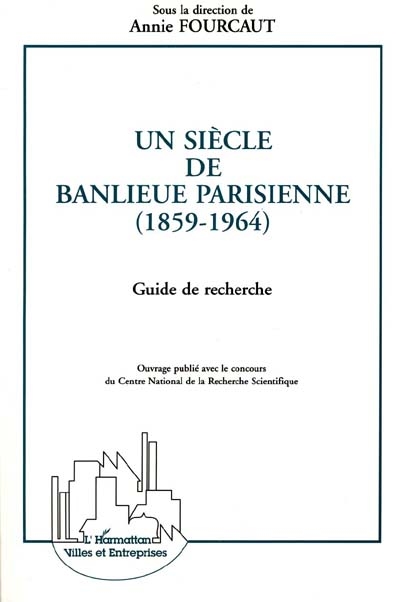 Un siècle de banlieue parisienne : 1859-1964