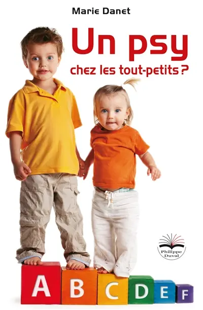 Un psy chez les tout-petits ? : l'abécédaire