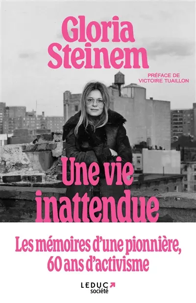 Une vie inattendue : les mémoires d'une icône, 60 ans d'activisme
