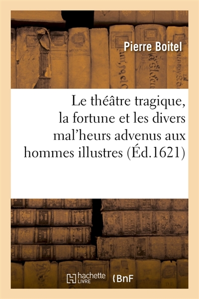 Le théâtre tragique, la...
