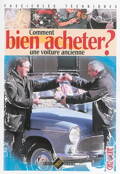Comment bien acheter une voiture ancienne ?
