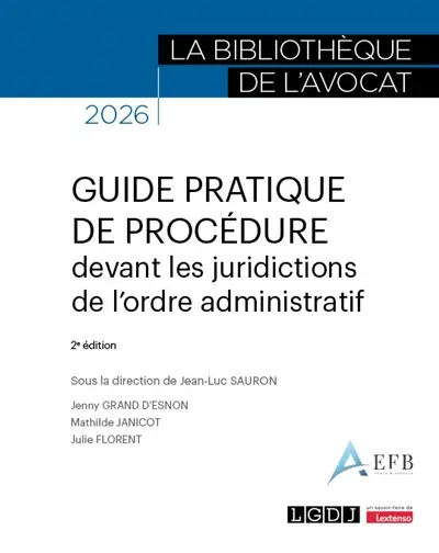 Guide pratique de procédure devant les juridictions de l'ordre administratif : 2026