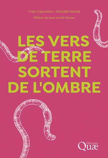 Les vers de terre sortent...