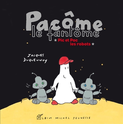 Pacôme le fantôme - Pic et Poc les robots