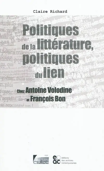 Politiques de la littérature, politiques du lien : chez Antoine Volodine et François Bon