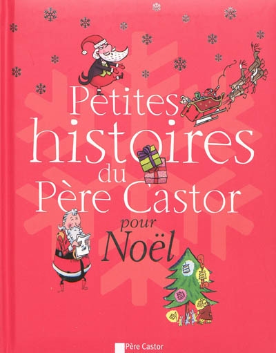 Petites histoires du Père Castor pour Noël