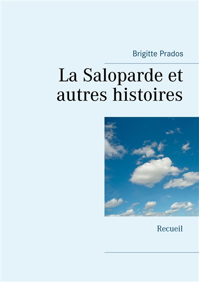 La Saloparde et autres histoires : Recueil
