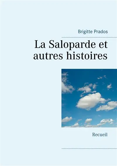 La Saloparde et autres histoires : Recueil