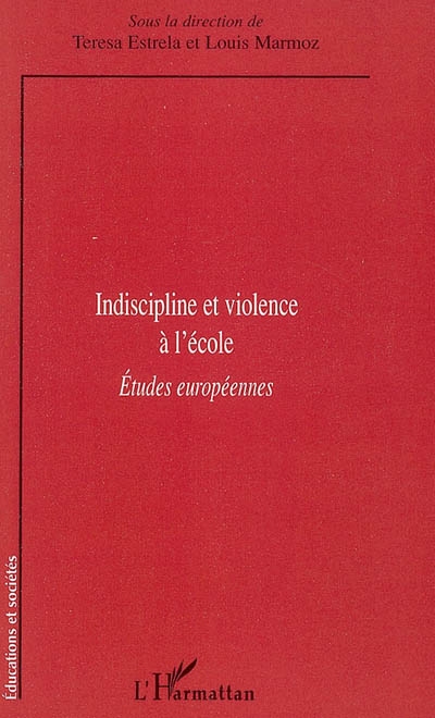 Indiscipline et violence à l'école : études européennes