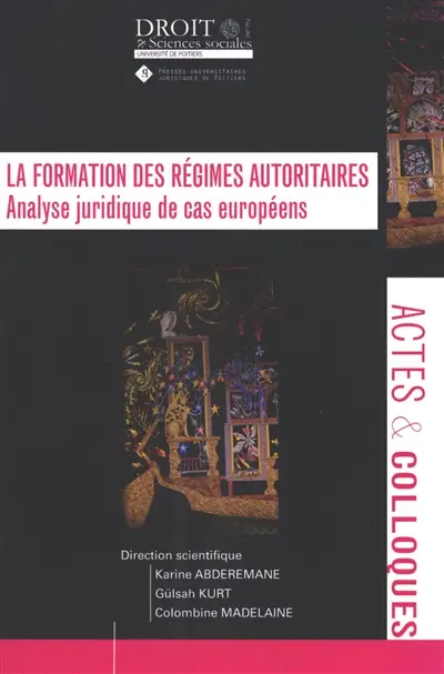 La formation des régimes autoritaires : analyse juridique de cas européens
