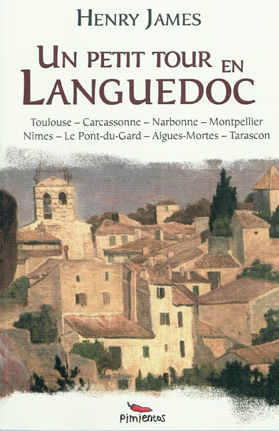 Un petit tour en Languedoc : Toulouse, Carcassonne, Narbonne, Montpellier, Nîmes, Le Pont-du-Gard, Aigues-Mortes, Tarascon