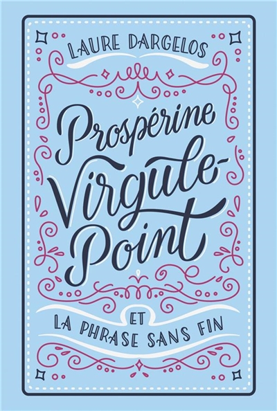 Prospérine Virgule-Point et la phrase sans fin