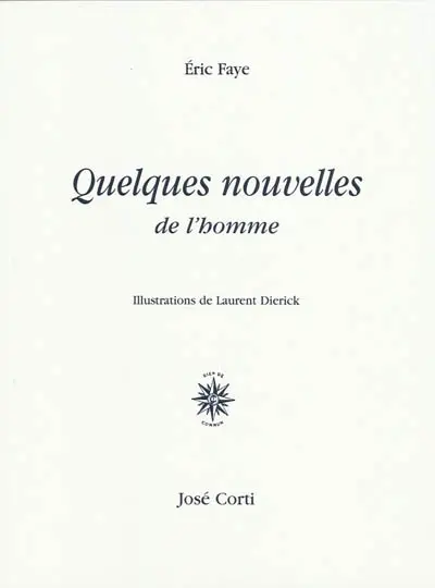 Quelques nouvelles de l'homme