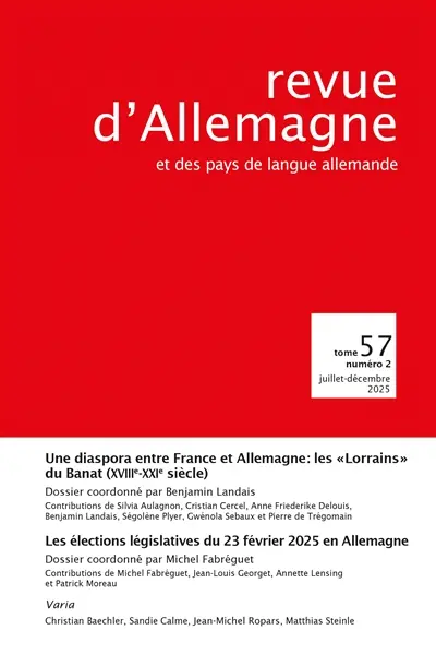Revue d'Allemagne et des pays de langue allemande, n° 57 (2). Une diaspora entre France et Allemagne : les Lorrains du Banat (XVIIIe-XXIe siècle)