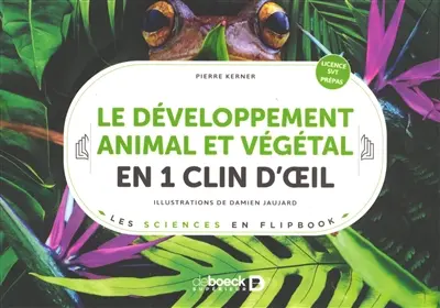 Le développement animal et végétal en 1 clin d'oeil : licence SVT, prépas Le développement animal et végétal en 1 clin d'oeil : licence SVT, prépas