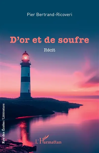 D'or et de souffre : récit