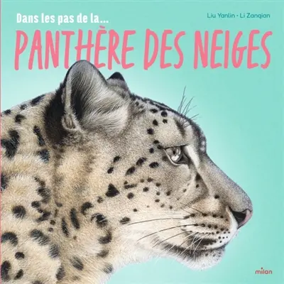 Dans les pas de la panthère des neiges Dans les pas de la panthère des neiges