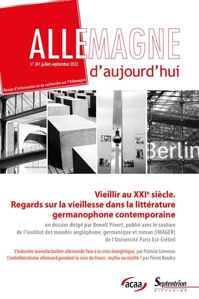 Allemagne d'aujourd'hui, n° 241. Vieillir au XXIe siècle : regards sur la vieillesse dans la littérature germanophone contemporaine