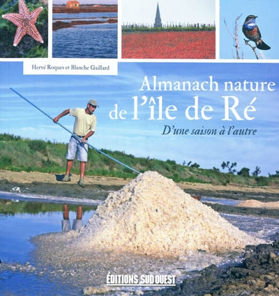 Almanach nature de l'île de Ré : d'une saison à l'autre