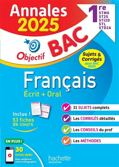 Français écrit + oral 1re STMG, ST2S, STI2D, STL, STD2A : annales 2025, sujets & corrigés dont bac 2024