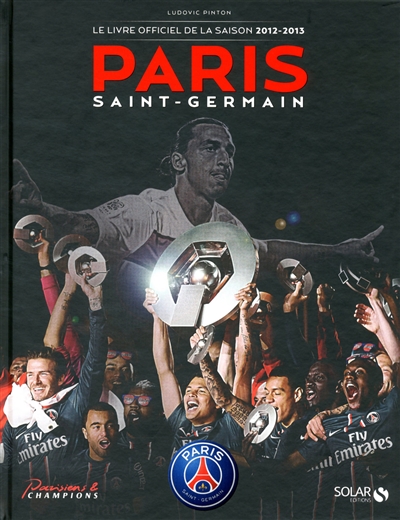 Paris Saint-Germain : le livre officiel de la saison 2012-2013