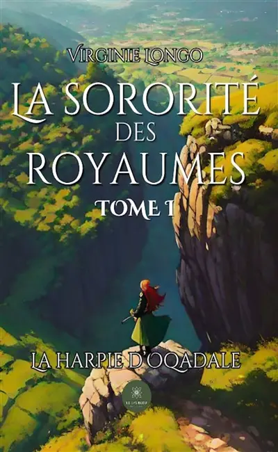 La sororité des royaumes : Tome I : La harpie d’Oqadale