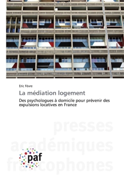 La médiation logement : Des psychologues à domicile pour prévenir des expulsions locatives en France