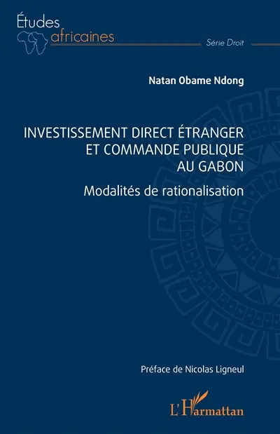 Investissement direct étranger et commande publique au Gabon : modalité de rationalisation
