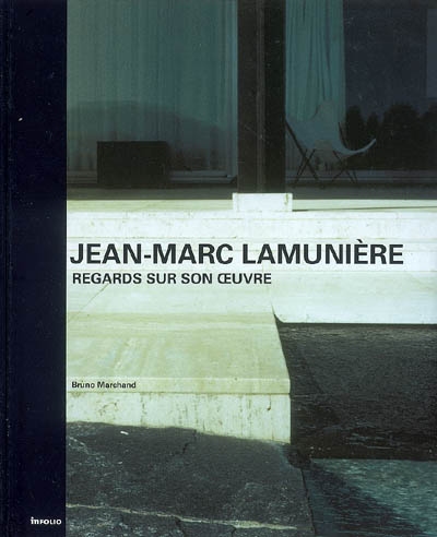 Jean-Marc Lamunière : regards sur son oeuvre