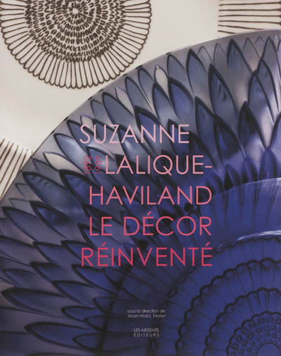 Suzanne Lalique-Haviland : le décor réinventé, 1892-1989