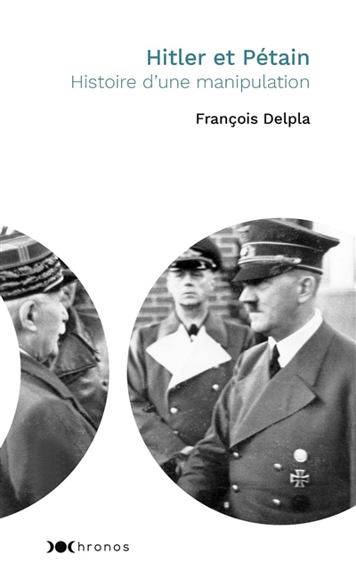 Hitler et Pétain : histoire d'une manipulation